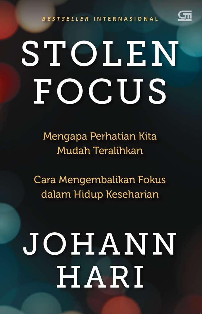 Stolen Focus: Mengapa Perhatian Kita Mudah Teralihkan 10 Stolen Focus: Mengapa Perhatian Kita Mudah Teralihkan 6